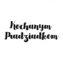 Sentiment stamp in Polish: "Kochanym Pradziadkom"