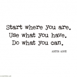 Start where you are...