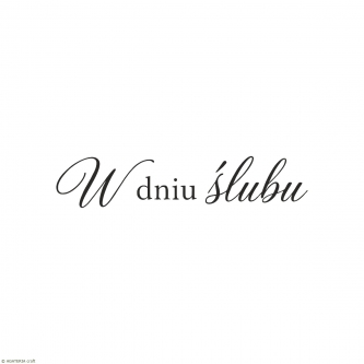 W dniu ślubu 7 – stempel do scrapbookingu
