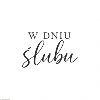 W dniu ślubu 8 – stempel do scrapbookingu